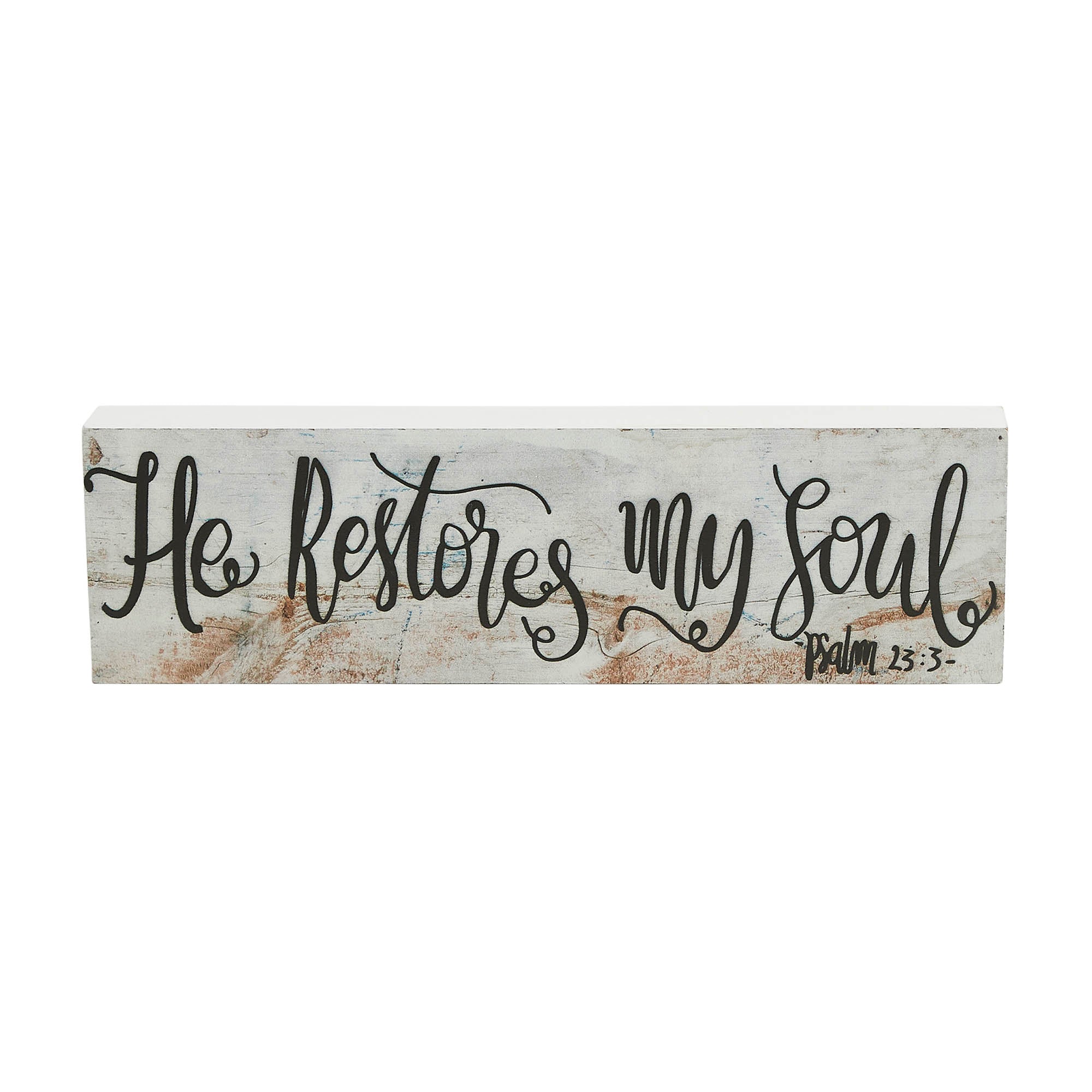 Celebrate Grace Psalm 23:3 He Restores My Soul Wall Sign 3x10x1