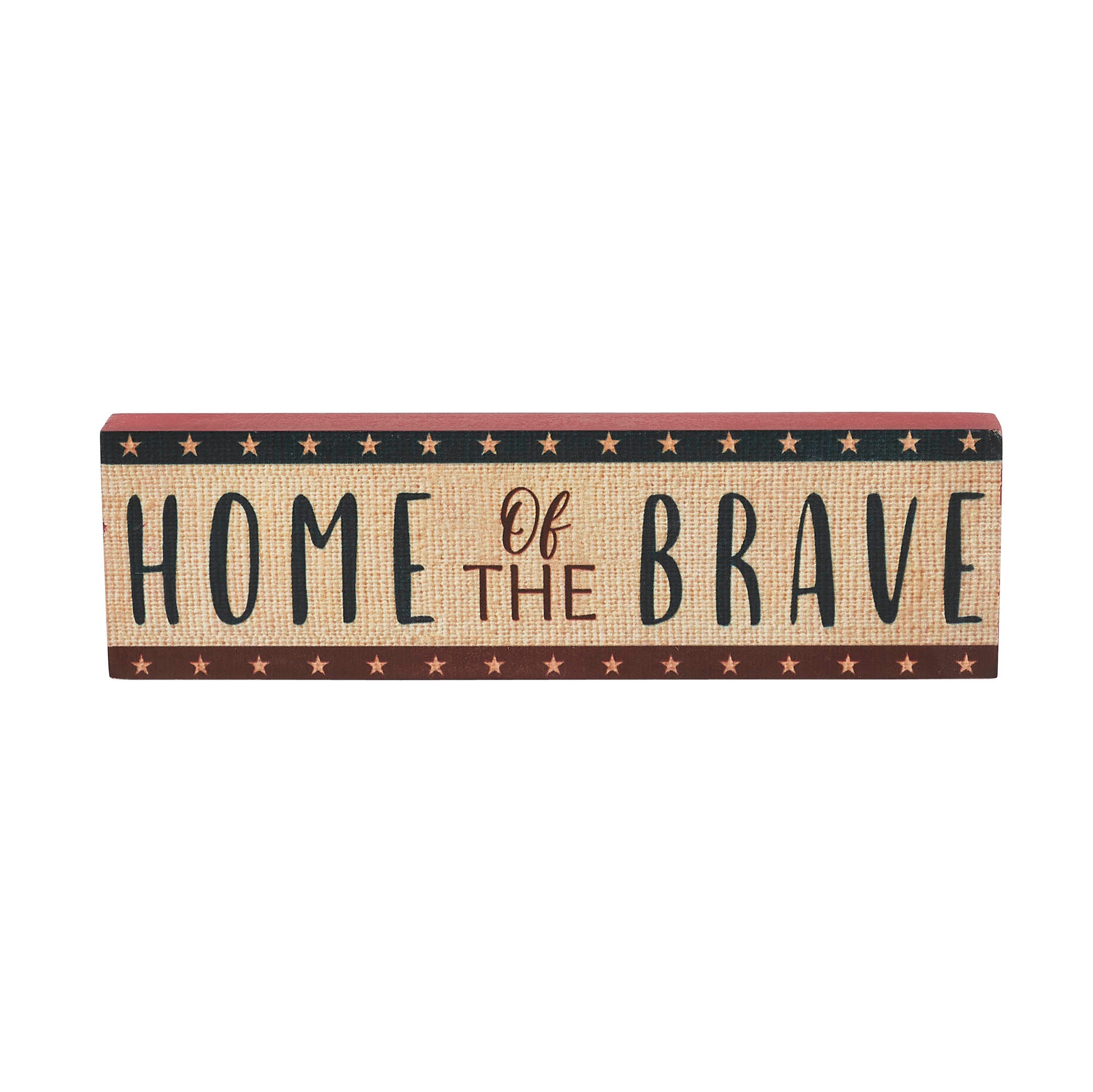 Home Of The Brave w/ Red Blue Star Stripes Block Sign 3x10x1