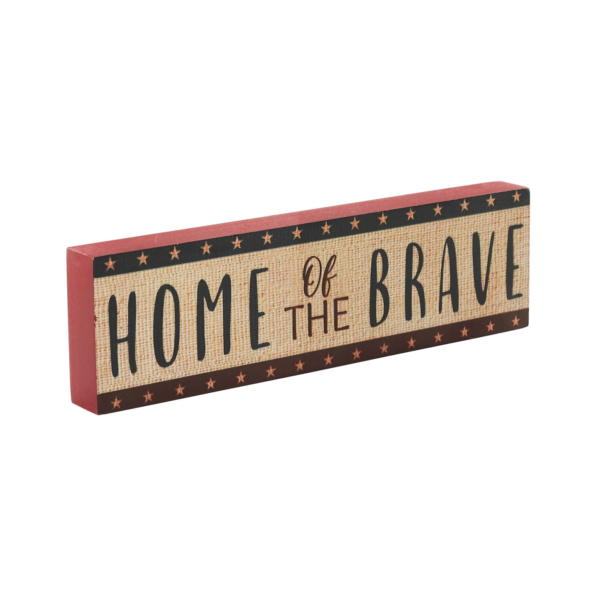 Home Of The Brave w/ Red Blue Star Stripes Block Sign 3x10x1
