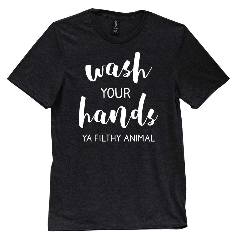 Wash Your Hands, Ya Filthy Animal T-Shirt - Black - XXL