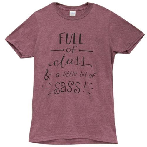 Full of Class & A Little Bit of Sass T-Shirt - Small